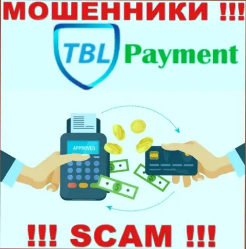 Не нужно иметь дело с TBL Payment, которые оказывают свои услуги области Платежка