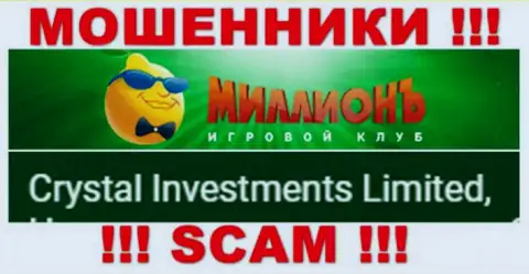 Кристал Инвестментс Лтд - это компания, управляющая мошенниками CasinoMillion