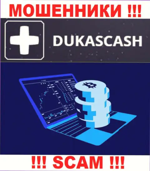 Слишком рискованно иметь дело с интернет-махинаторами DukasCash, род деятельности которых Крипто торговля