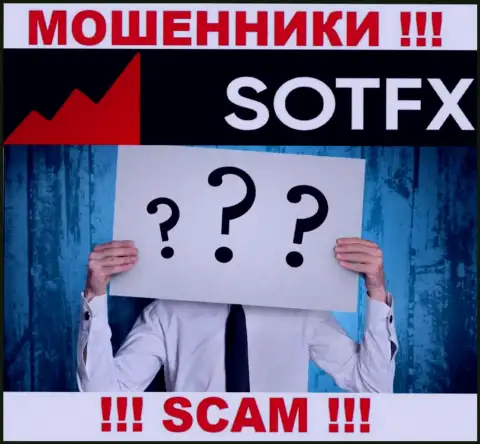 Разузнать кто является непосредственными руководителями компании SotFX не представилось возможным, эти махинаторы промышляют грабежом, в связи с чем свое начальство скрыли