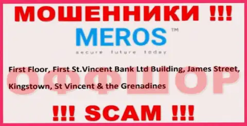 Постарайтесь держаться подальше от офшорных internet-шулеров MerosMT Markets LLC ! Их адрес - First Floor, First St.Vincent Bank Ltd Building, James Street, Kingstown, St Vincent & the Grenadines