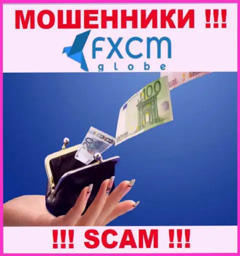 Избегайте internet воров FXCM Globe - обещают много денег, а в результате оставляют без денег