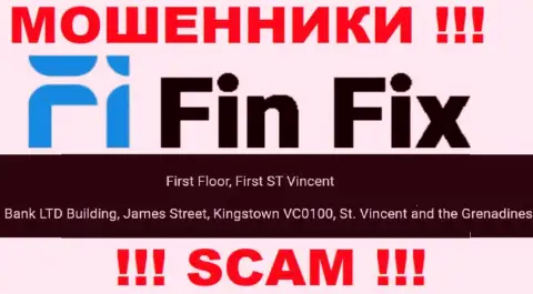Не взаимодействуйте с компанией ФинФикс - можете лишиться вложений, т.к. они пустили корни в оффшоре: First Floor, First ST Vincent Bank LTD Building, James Street, Kingstown VC0100, St. Vincent and the Grenadines