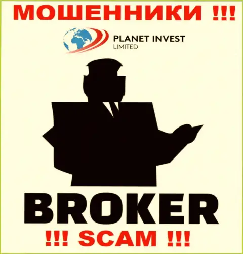 Деятельность мошенников Planet Invest Limited: Broker - это замануха для доверчивых клиентов