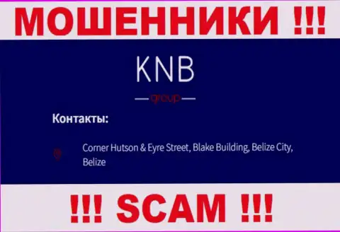 БУДЬТЕ ОСТОРОЖНЫ, KNB Group Limited засели в оффшорной зоне по адресу: Corner Hutson & Eyre Street, Blake Building, Belize City, Belize и уже оттуда воруют депозиты