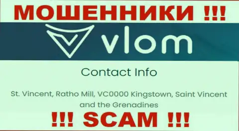 Не работайте совместно с жуликами Влом - обманут ! Их адрес регистрации в офшорной зоне - Сент-Винсент, Ратхо Милл,ВК0000 Кингстаун, Сент-Винсент и Гренадины