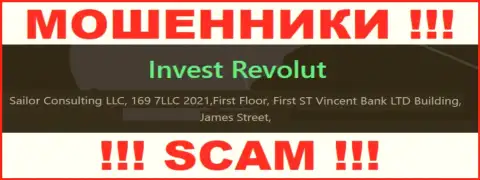 За лишение денег доверчивых людей ворюгам Invest-Revolut Com ничего не будет, так как они сидят в офшорной зоне: First Floor, First ST Vincent Bank LTD Building, James Street, Kingstown VC0100, St. Vincent and the Grenadines